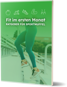 Fit im ersten Monat